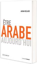 Etre Arabe Aujourd'hui